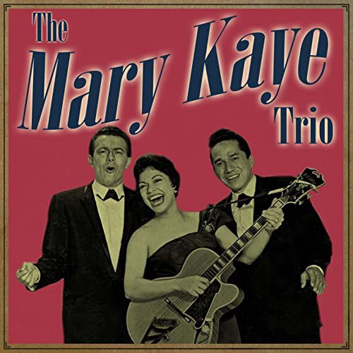 The Mary Kaye Trio